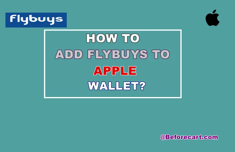 How To Add FlyBuys To Apple Wallet