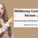 INDMoney Complete Review