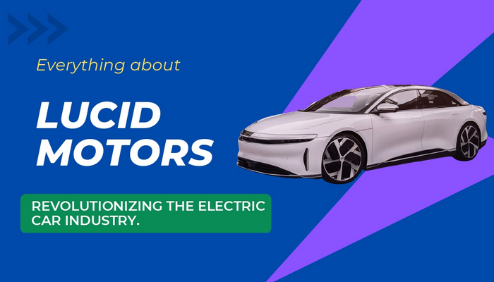 Lucid Motors Revolutionizing the Electric Car Industry