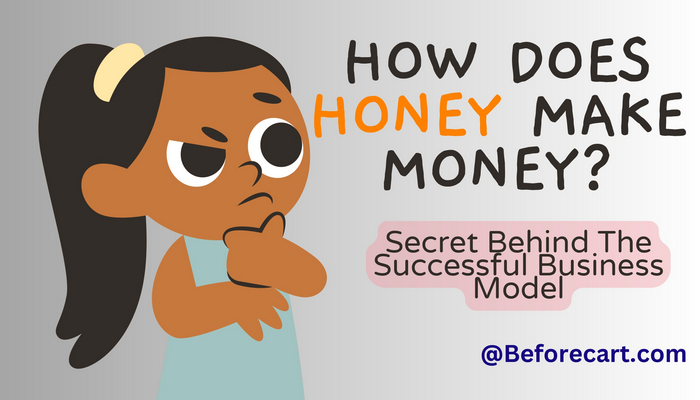 How does Honey make money? How does Honey make money